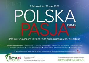 Polska Pasja /  Poolse Passie @ Flower Art Museum